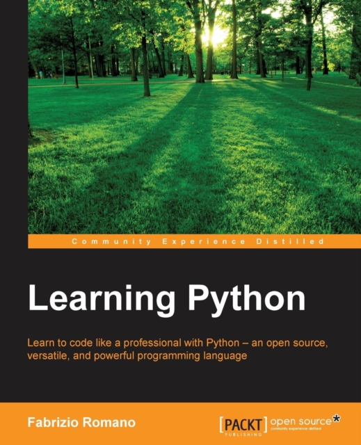Learning Python : Learn to code like a professional with Python - an open source, versatile, and powerful programming language, Paperback / softback Book