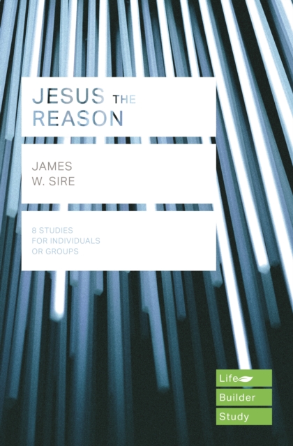 Jesus the Reason (Lifebuilder Study Guides), Paperback / softback Book