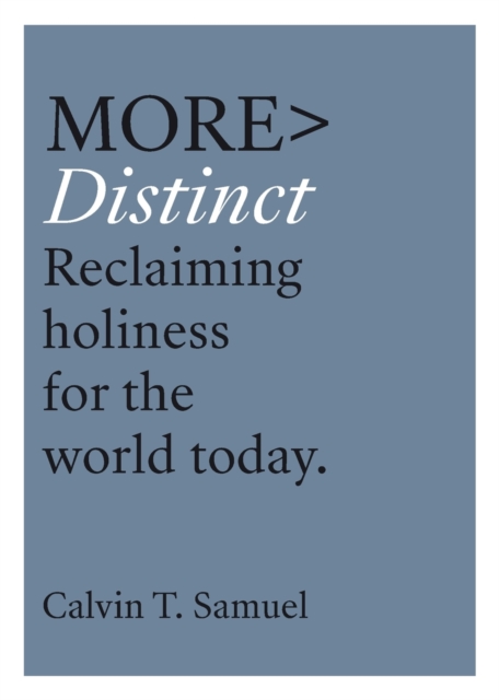 More Distinct : Reclaiming Holiness for the World Today, Paperback / softback Book