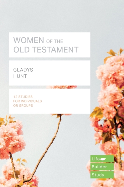 Women of the Old Testament (Lifebuilder Study Guides), Paperback / softback Book