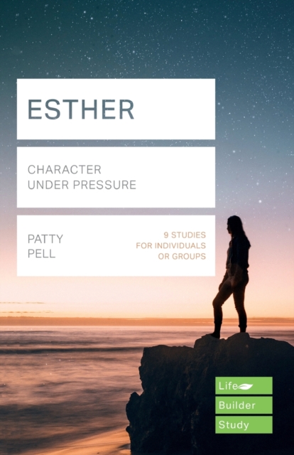 Esther (Lifebuilder Study Guides) : Character under pressure, Paperback / softback Book