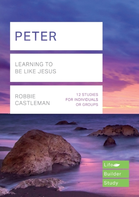Peter (Lifebuilder Study Guides) : Learning to be like Jesus, Paperback / softback Book