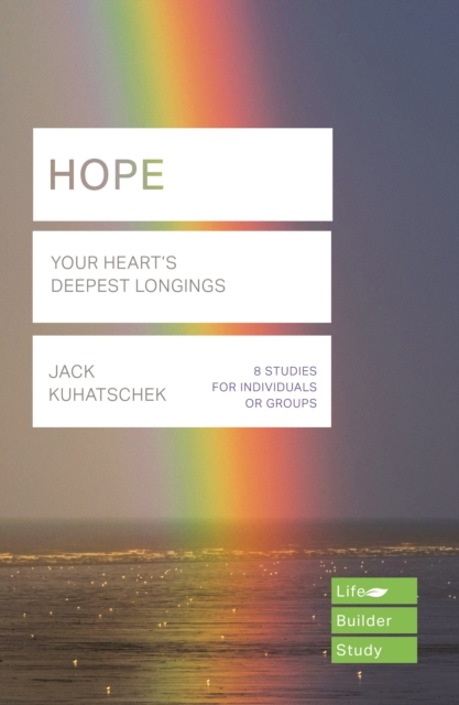 Hope (Lifebuilder Study Guides): Your Heart's Deepest Longing, Paperback / softback Book