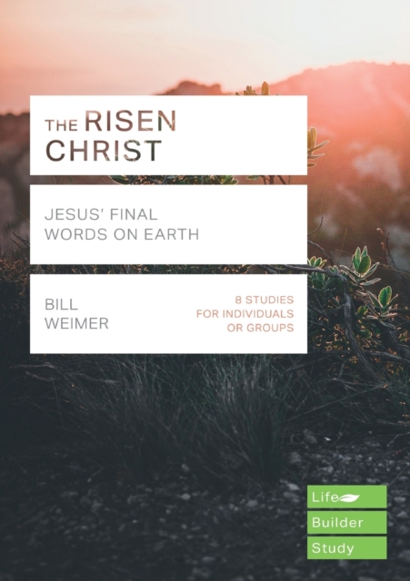 The Risen Christ : Jesus' Final Words on Earth, Paperback / softback Book