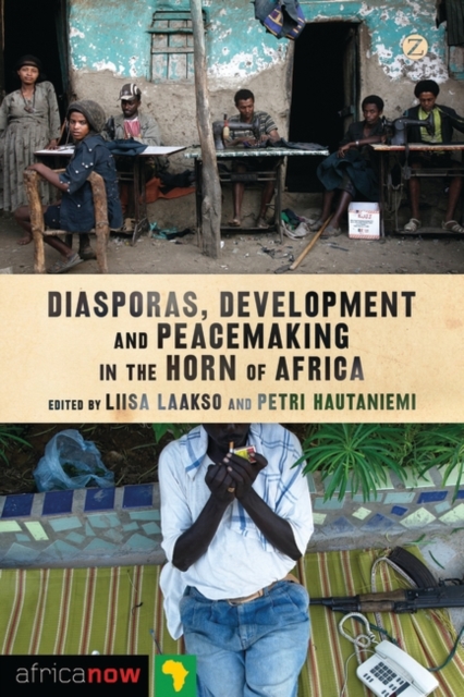 Diasporas, Development and Peacemaking in the Horn of Africa, PDF eBook