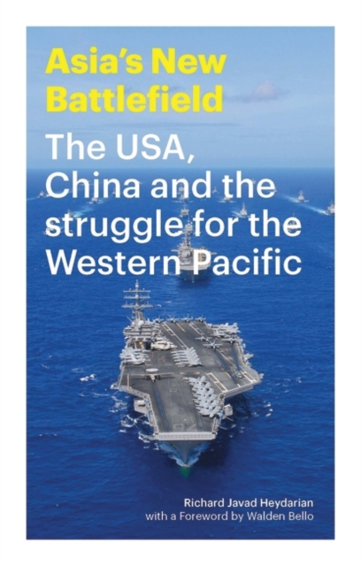 Asia's New Battlefield : The USA, China and the Struggle for the Western Pacific, PDF eBook