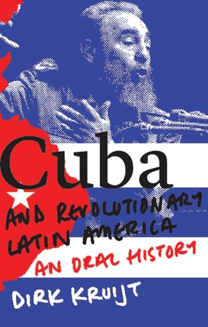Cuba and Revolutionary Latin America : An Oral History, PDF eBook