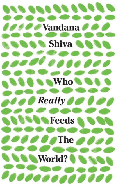 Who Really Feeds the World?, Paperback / softback Book