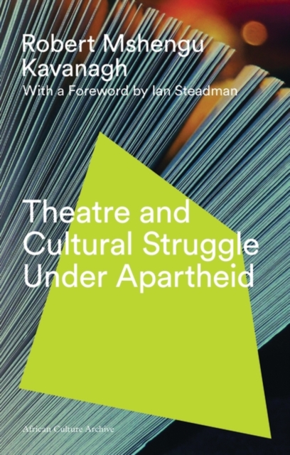 Theatre and Cultural Struggle under Apartheid, EPUB eBook