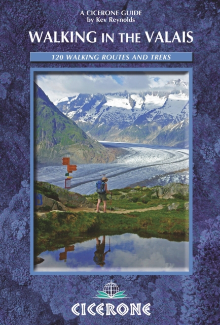 Walking in the Valais : 120 Walks and Treks, EPUB eBook