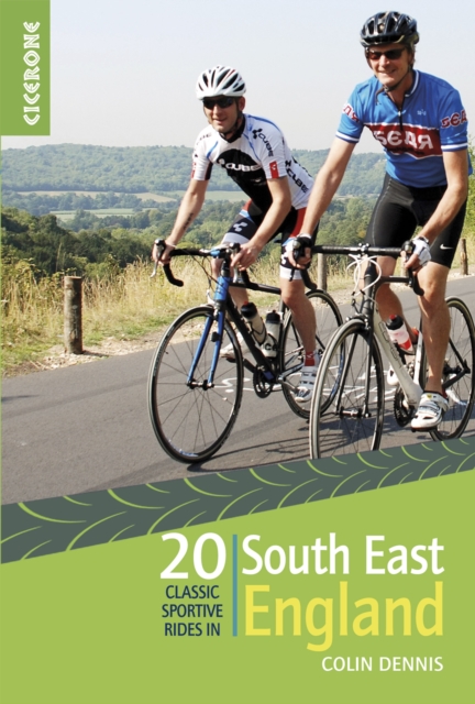 20 Classic Sportive Rides in South East England : Graded routes on cycle-friendly roads between Kent, Oxford and the New Forest, EPUB eBook
