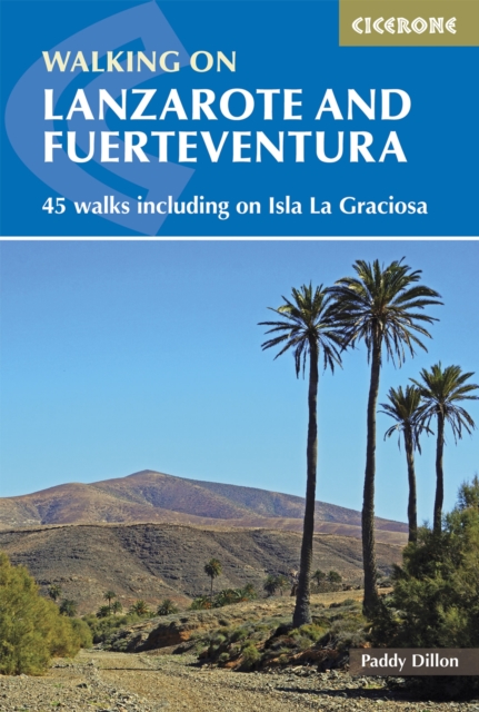 Walking on Lanzarote and Fuerteventura : Including sections of the GR131 long-distance trail, PDF eBook