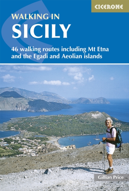 Walking in Sicily : 46 walking routes including Mt Etna and the Egadi and Aeolian islands, EPUB eBook