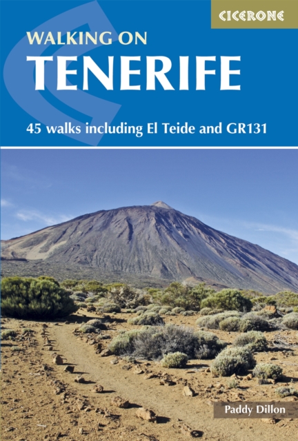 Walking on Tenerife : 45 walks including El Teide and GR131, PDF eBook