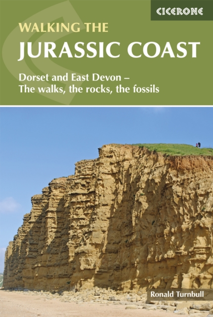 Walking the Jurassic Coast : Dorset and East Devon: The walks, the rocks, the fossils, EPUB eBook