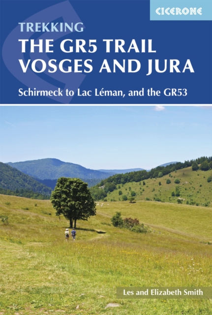 The GR5 Trail - Vosges and Jura : Schirmeck to Lac LA(c)man, and the GR53, EPUB eBook