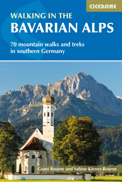 Walking in the Bavarian Alps : 70 mountain walks and treks in southern Germany, PDF eBook