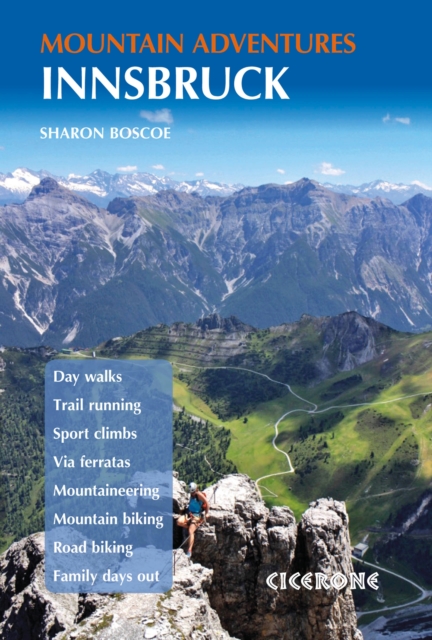 Innsbruck Mountain Adventures : Summer routes for a multi-activity holiday around the capital of Austria's Tirol, EPUB eBook