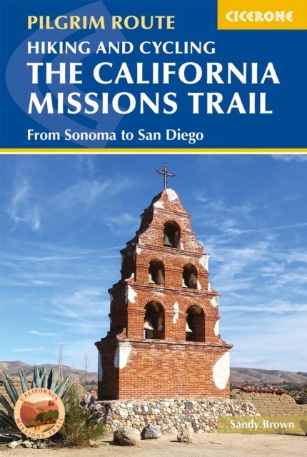 Hiking and Cycling the California Missions Trail : From Sonoma to San Diego, EPUB eBook