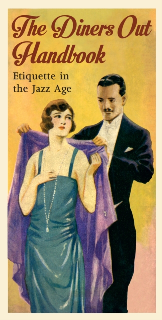 The Diners Out Handbook : Etiquette in the Jazz Age, EPUB eBook