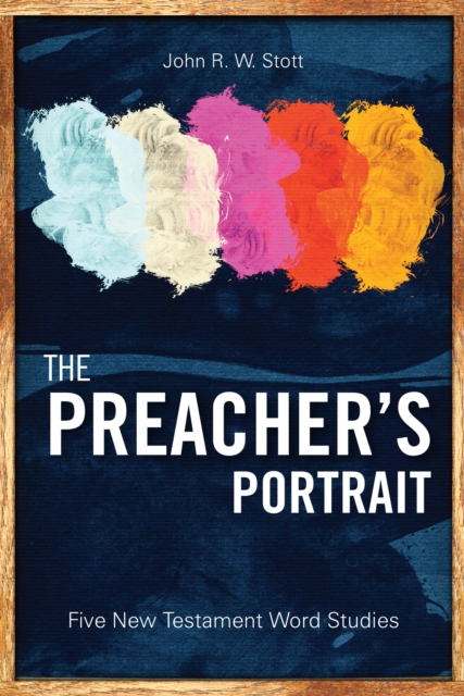 The Preacher's Portrait : Five New Testament Word Studies, EPUB eBook