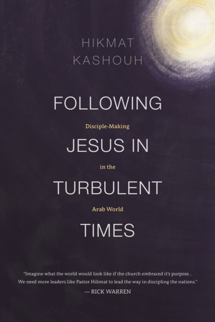 Following Jesus in Turbulent Times : Disciple-Making in the Arab World, EPUB eBook