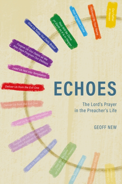 Echoes . . . The Lord's Prayer in the Preacher's Life, PDF eBook
