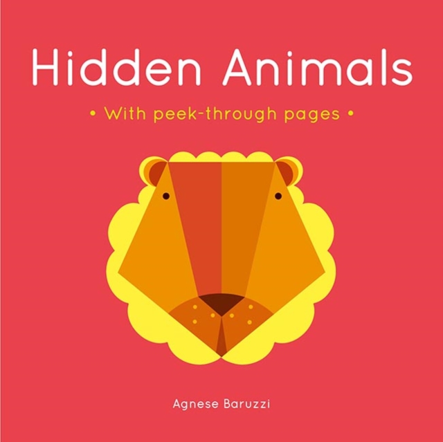 Hidden Animals : A board book with peek-through pages, Board book Book