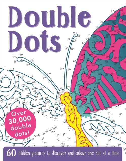 Double Dots : 60 amazing hidden pictures to discover and colour one dot at a time, Paperback / softback Book