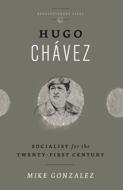 Hugo Chavez : Socialist for the Twenty-first Century, PDF eBook