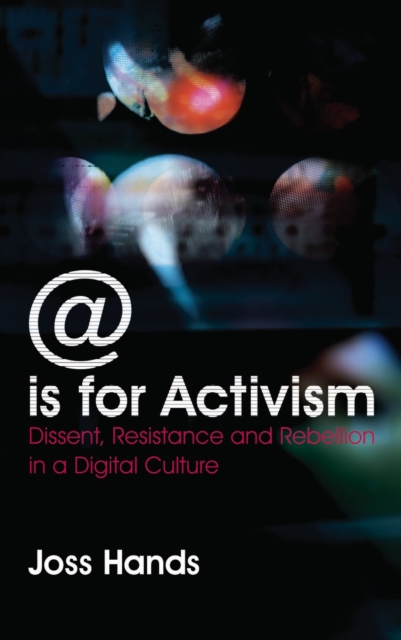 @ is for Activism : Dissent, Resistance and Rebellion in a Digital Culture, EPUB eBook