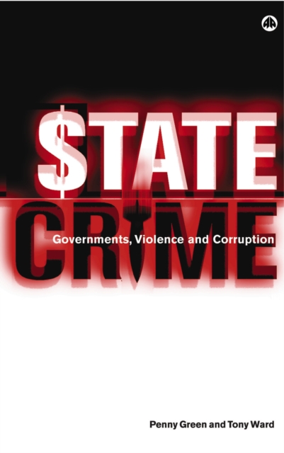 State Crime : Governments, Violence and Corruption, EPUB eBook