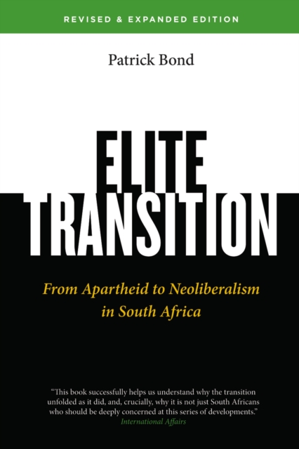 Elite Transition : From Apartheid to Neoliberalism in South Africa, EPUB eBook