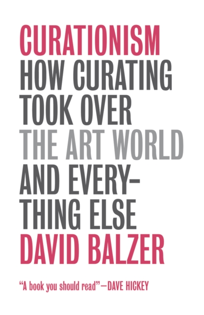 Curationism : How Curating Took Over the Art World and Everything Else, EPUB eBook