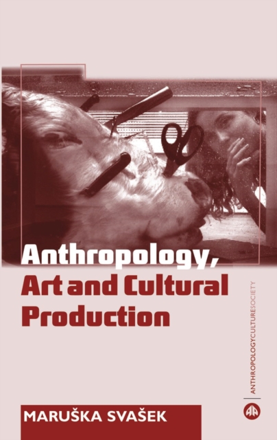 Anthropology, Art and Cultural Production, PDF eBook