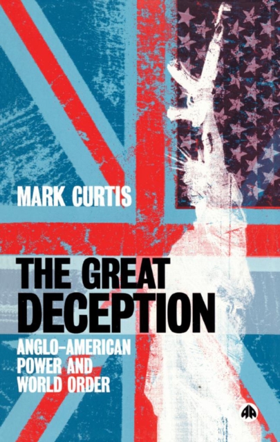 The Great Deception : Anglo-American Power and World Order, EPUB eBook