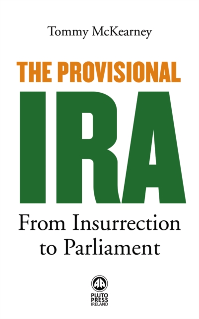 The Provisional IRA : From Insurrection to Parliament, EPUB eBook