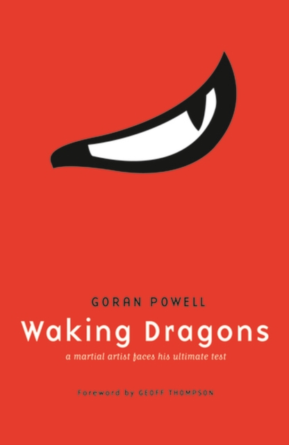 Waking Dragons : A Martial Artist Faces His Ultimate Test, EPUB eBook