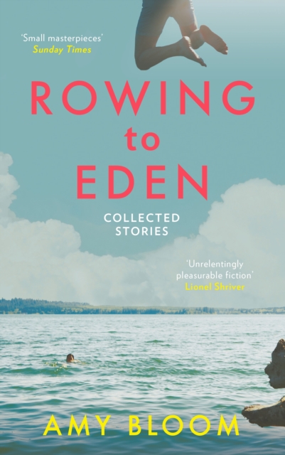 Rowing to Eden : Collected Stories, Paperback / softback Book