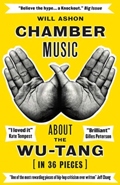 Chamber Music : About the Wu-Tang (in 36 Pieces), Paperback / softback Book