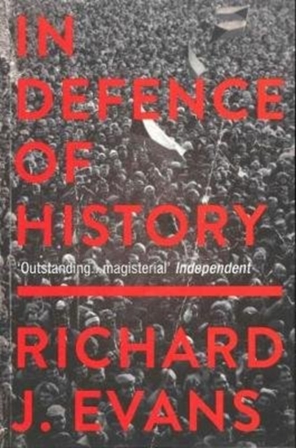 In Defence Of History, Paperback / softback Book