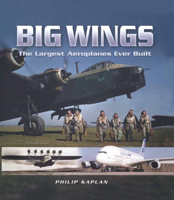 Big Wings : The Largest Aeroplanes Ever Built, PDF eBook