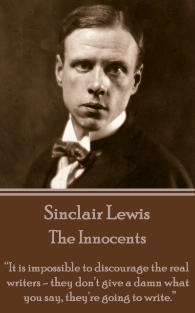 The Innocents : "It is impossible to discourage the real writers - they don't give a damn what you say, they're going to write.", EPUB eBook