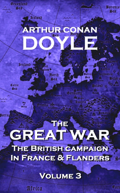 The Great War - Volume 3 : The British Campaign in France and Flanders, EPUB eBook