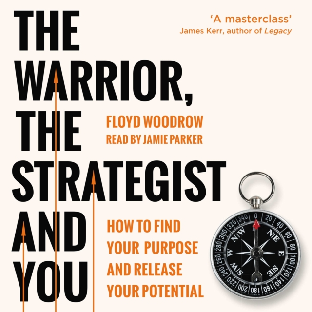 The Warrior, the Strategist and You : How to Find Your Purpose and Realise Your Potential, eAudiobook MP3 eaudioBook