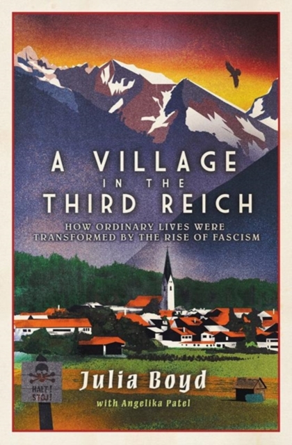 A Village in the Third Reich: How Ordinary Lives Were Transformed By the Rise of Fascism, Hardback Book