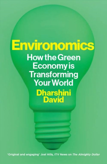 Environomics : How the Green Economy is Transforming Your World, Hardback Book