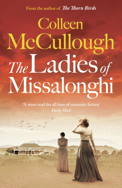 The Ladies of Missalonghi : A sweeping romance from bestselling author of The Thorn Birds, EPUB eBook