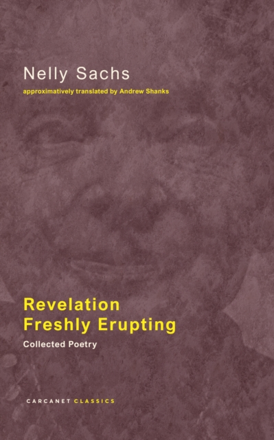 Revelation Freshly Erupting : Collected Poetry, Paperback / softback Book