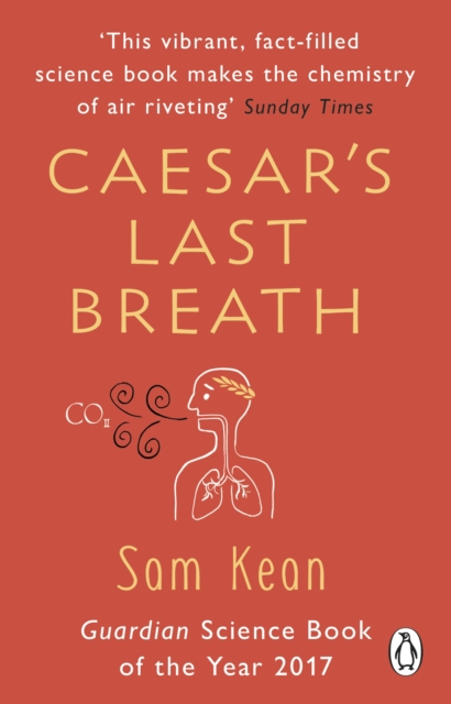 Caesar's Last Breath : The Epic Story of The Air Around Us, Paperback / softback Book